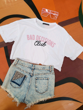 Load image into Gallery viewer, Bad Decisions Club Crop Top
